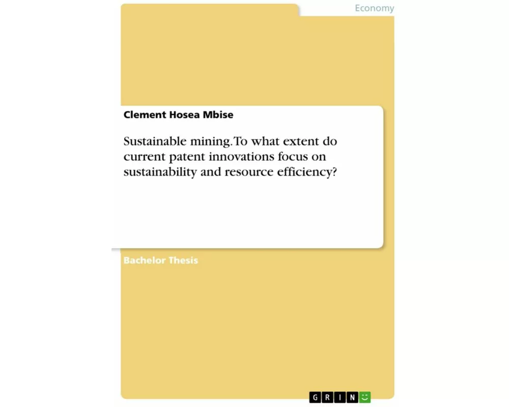 Sustainable mining. To what extent do current patent innovations focus on sustainability and resource efficiency?