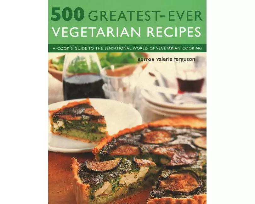 500 Greatest-Ever Vegetarian Recipes