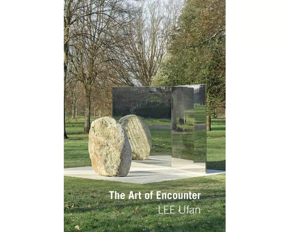 Lee Ufan: Art of Encounter