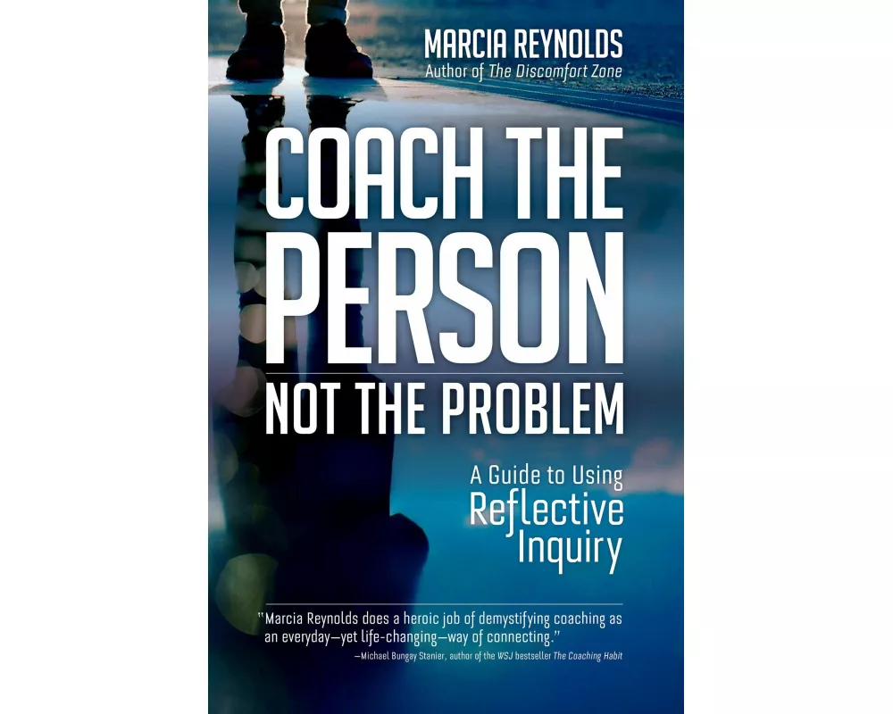 Coach the Person, Not the Problem