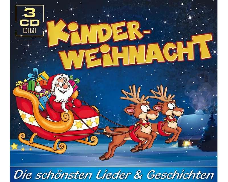 Kinderweihnacht-Die schönsten Lieder & Geschicht