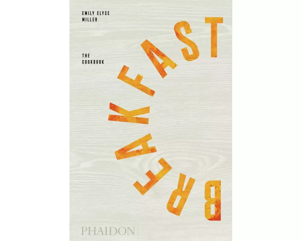 Breakfast: The Cookbook