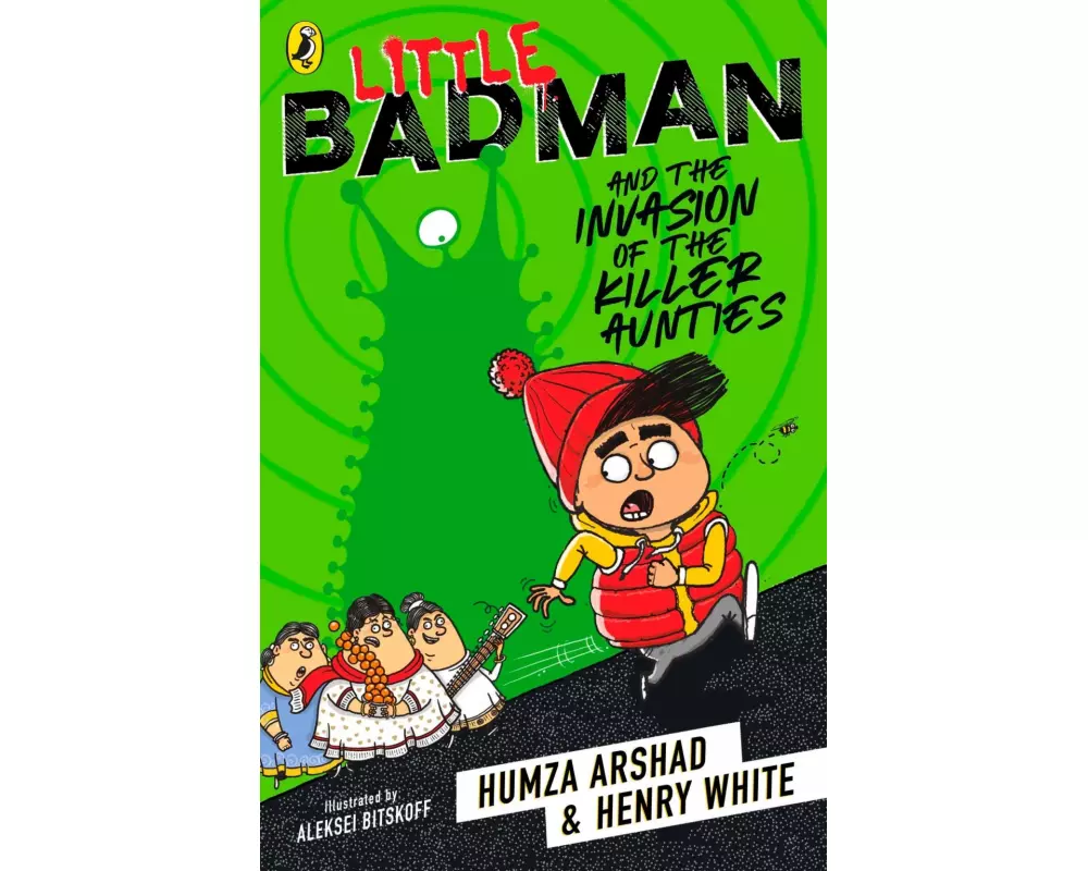Little Badman and the Invasion of the Killer Aunties