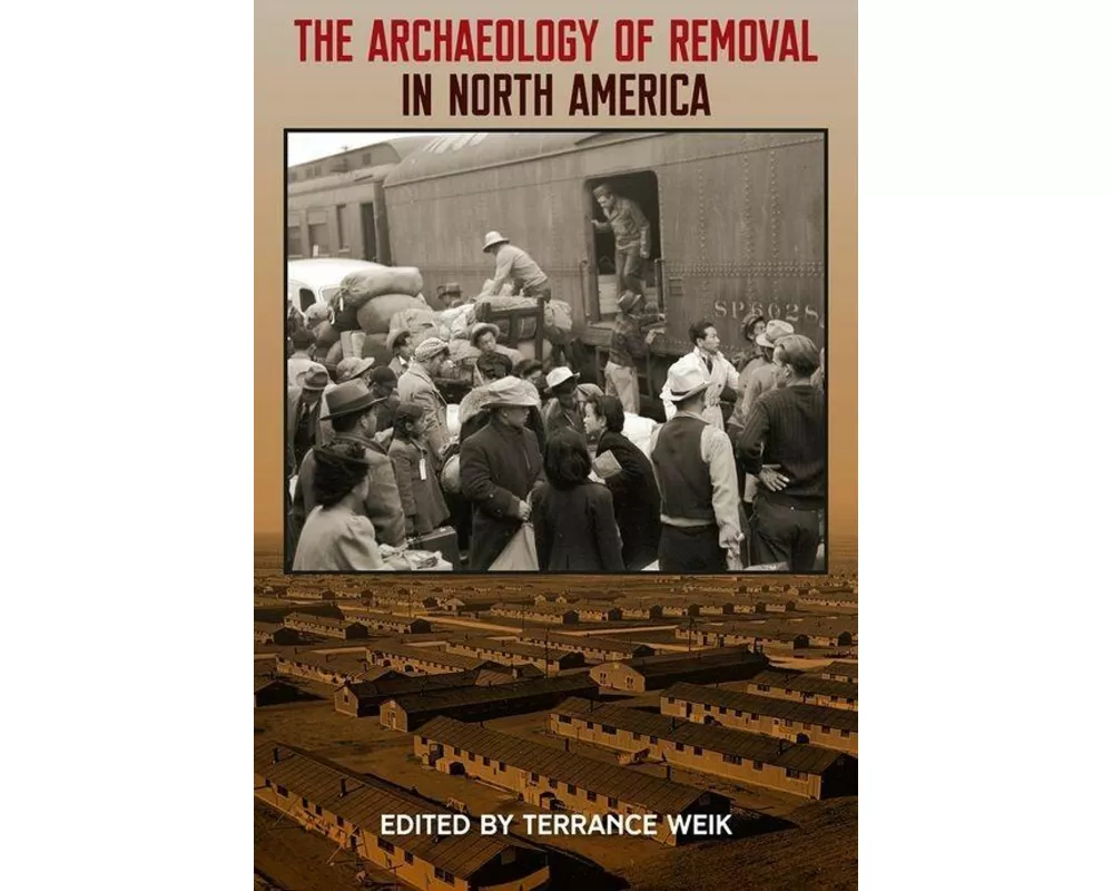 The Archaeology of Removal in North America