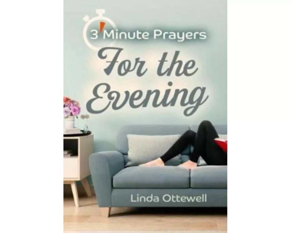 3 - Minute Prayers For The Evening