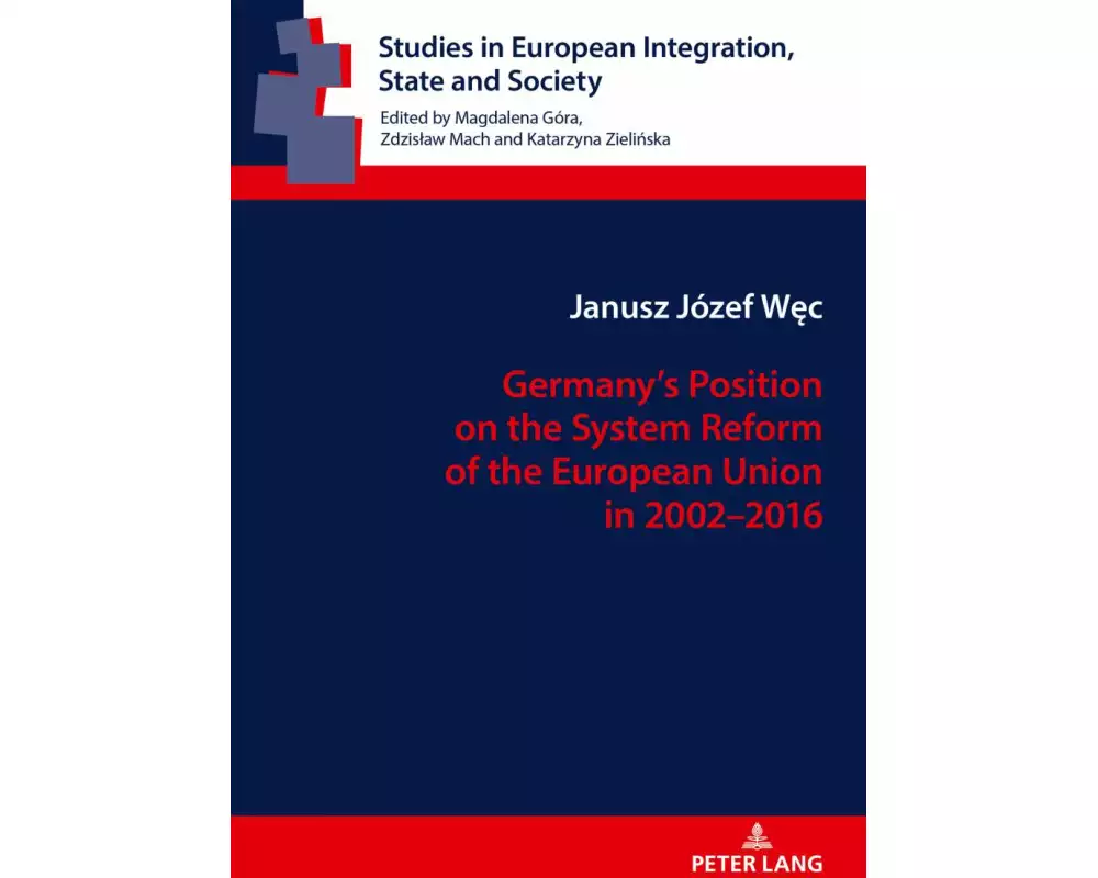 Germany¿s Position on the System Reform of the European Union in 2002¿2016