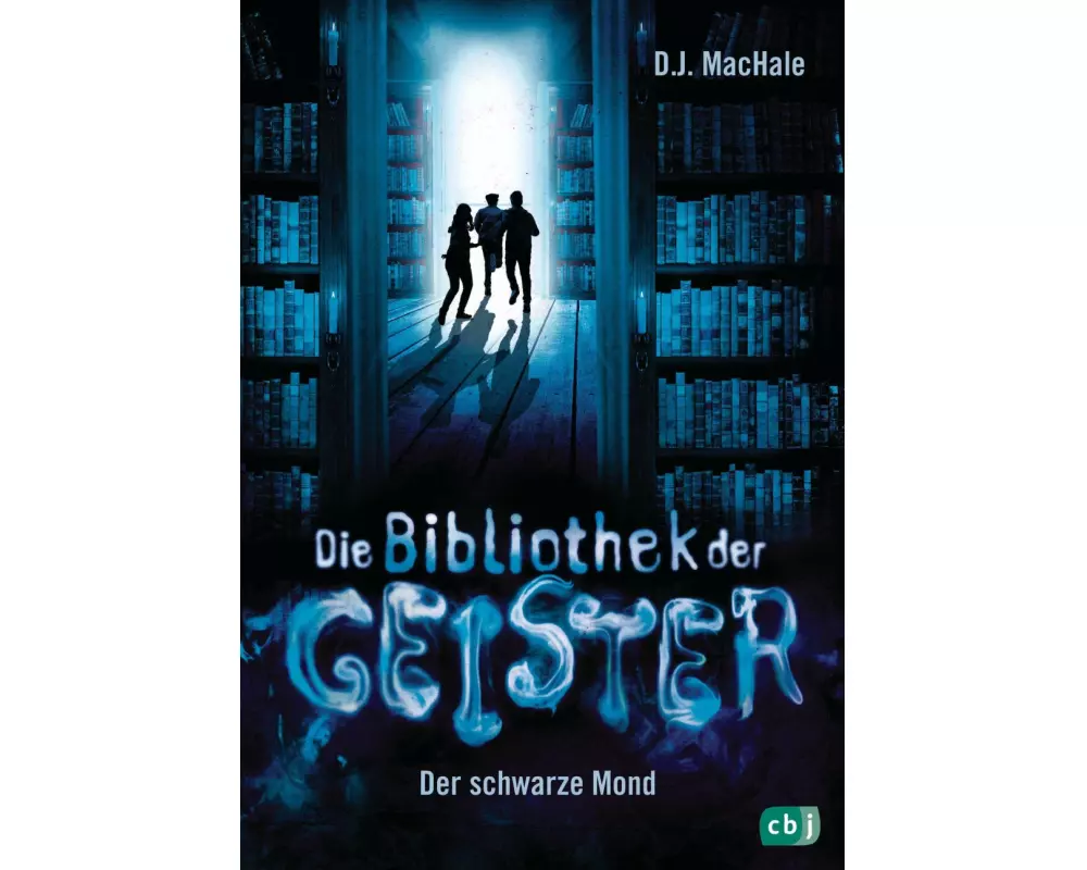 Die Bibliothek der Geister - Der schwarze Mond