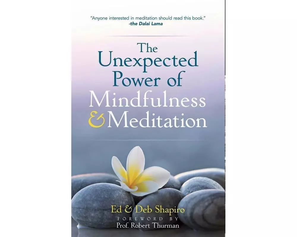 The Unexpected Power of Mindfulness and Meditation