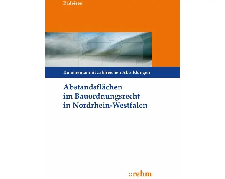 Abstandsflächen im Bauordnungsrecht Nordrhein-Westfalen