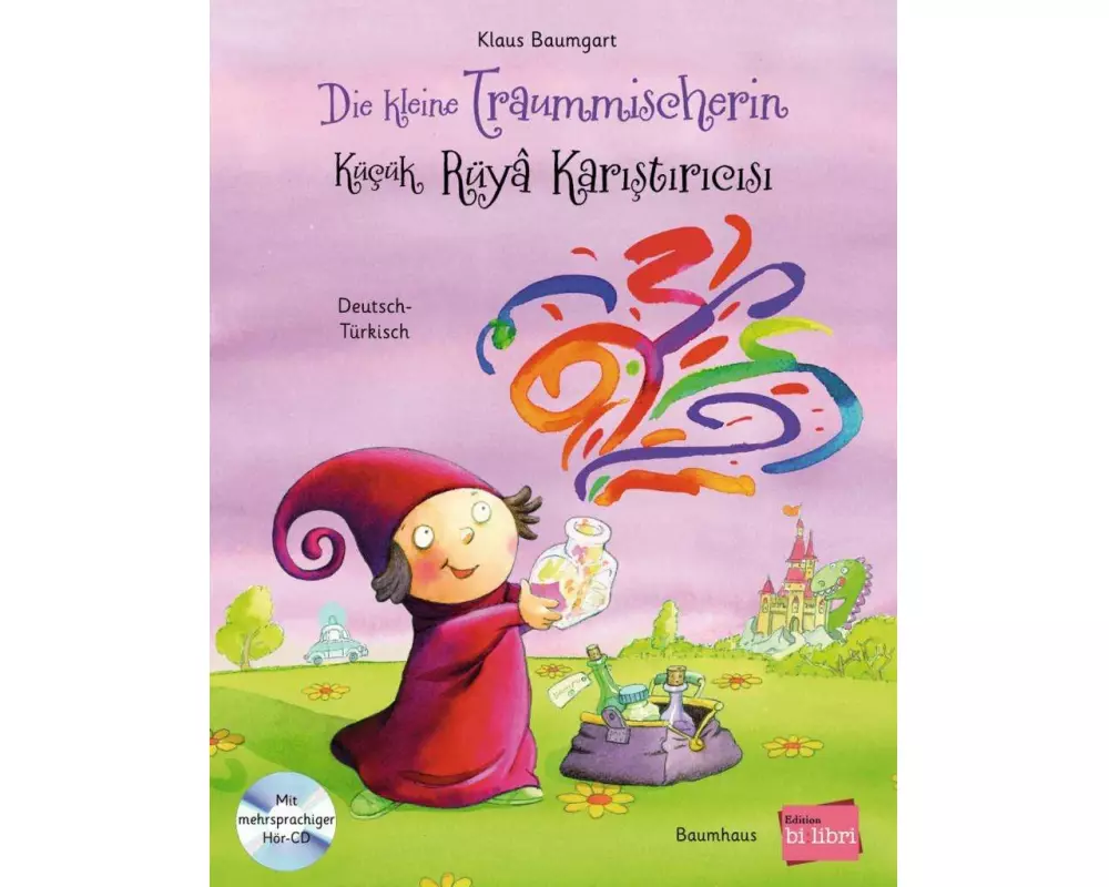 Die kleine Traummischerin. Kinderbuch Deutsch-Türkisch mit Audio-CD