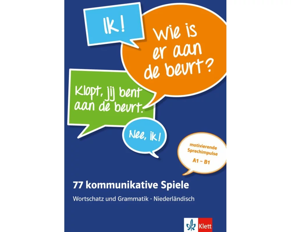 77 kommunikative Spiele: Wortschatz und Grammatik - Niederländisch