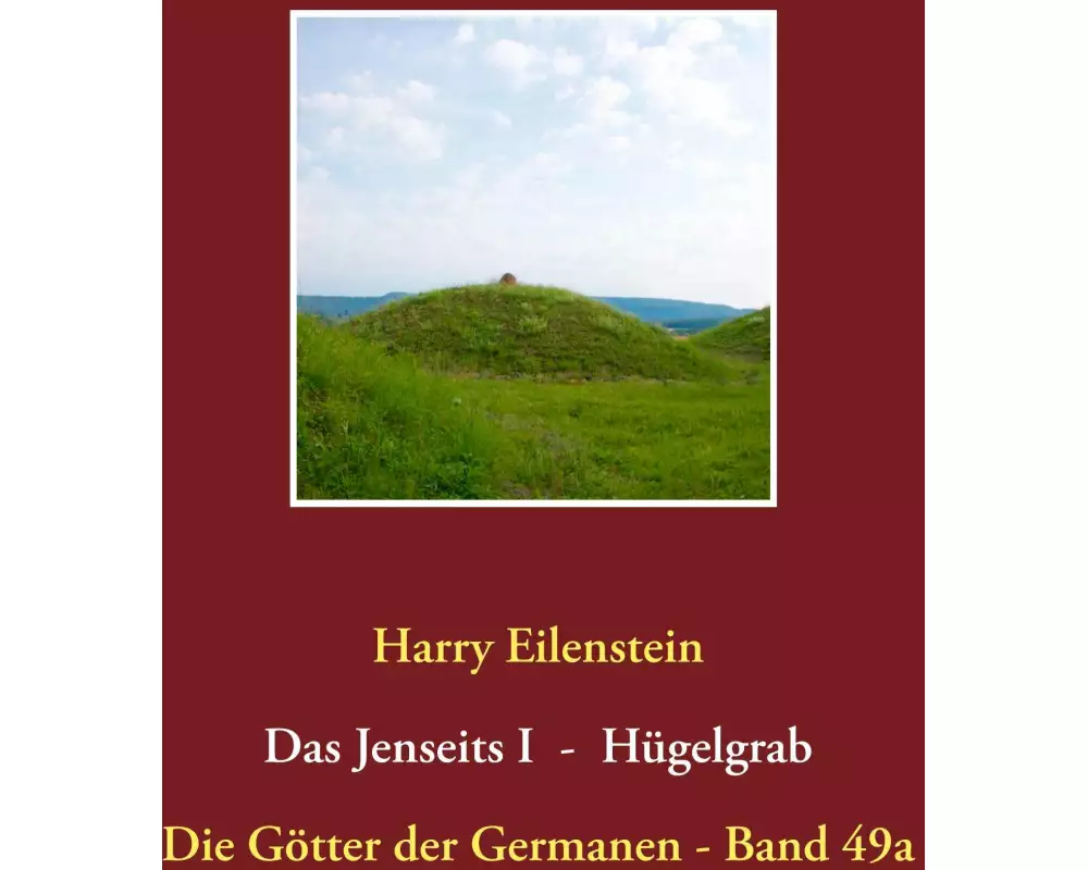 Das Jenseits I - Hügelgrab