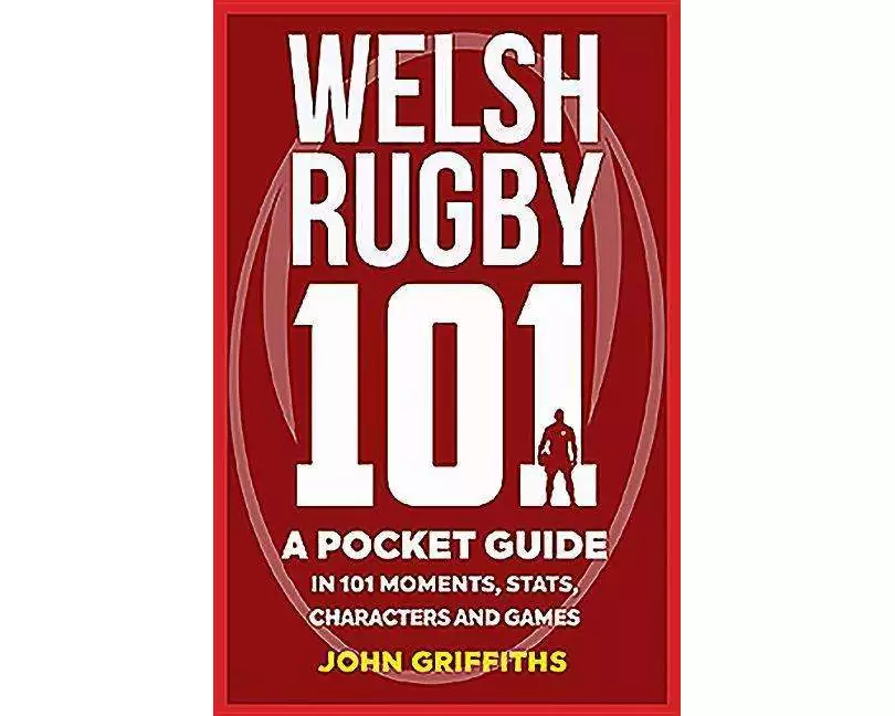 Welsh Rugby 101