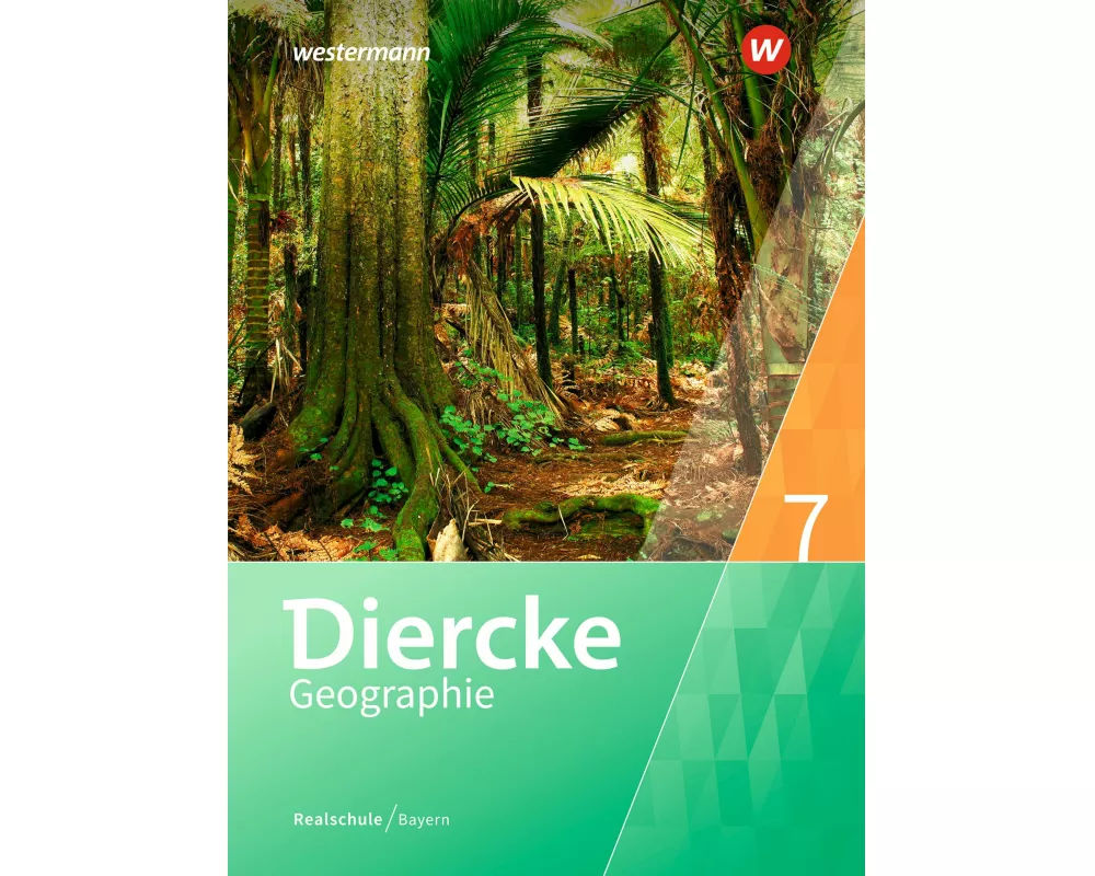 Diercke Geographie - Ausgabe 2017 für Realschulen in Bayern