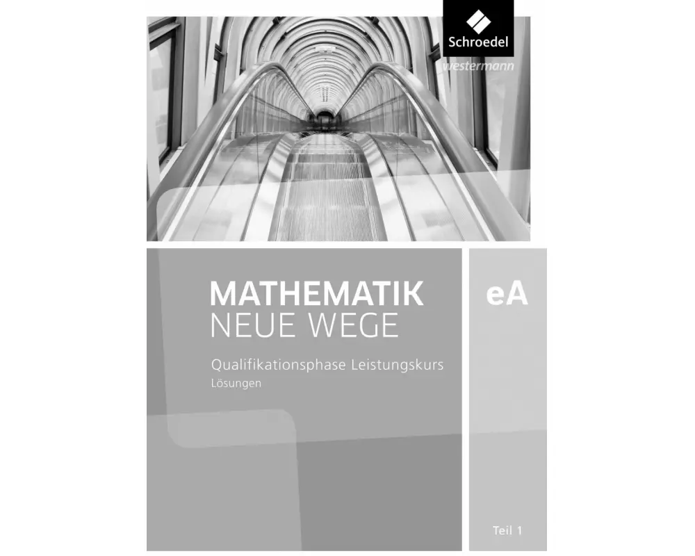 Mathematik Neue Wege SII - Ausgabe 2017 für Niedersachsen und Rheinland-Pfalz
