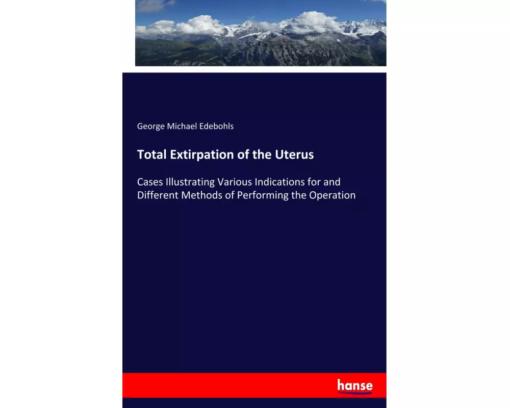 Total Extirpation of the Uterus