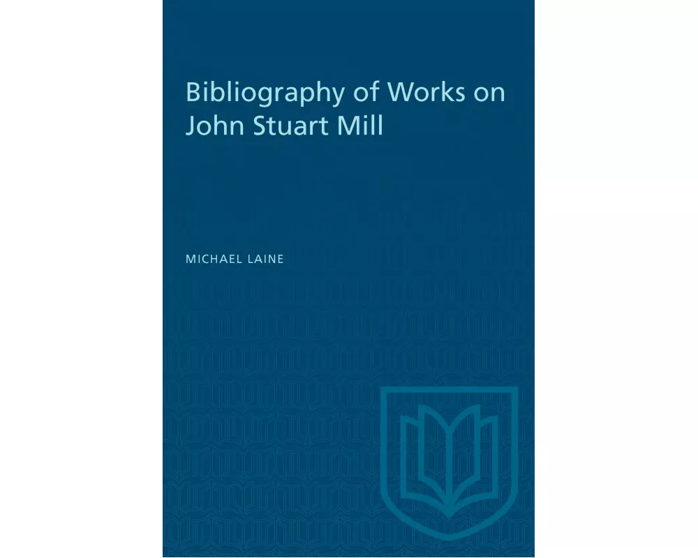 Bibliography of Works on John Stuart Mill