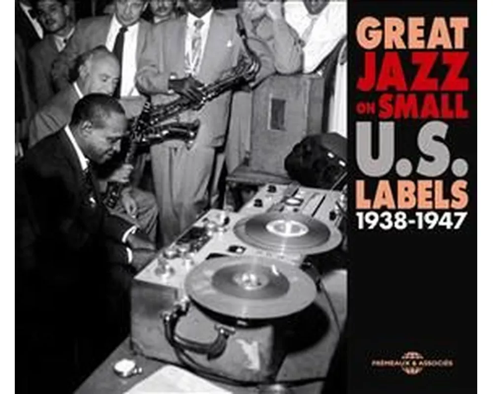 Great Jazz On Small U.S.Labels 1938-1947