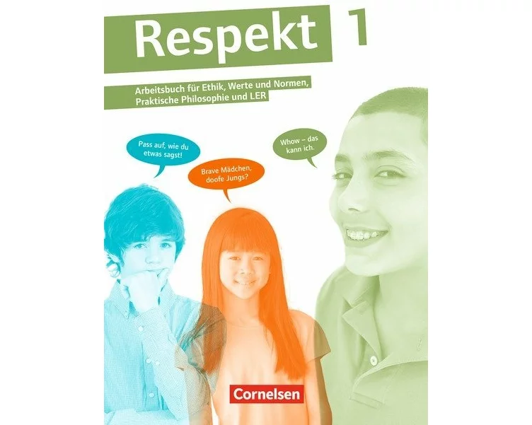 Respekt - Lehrwerk für Ethik, Werte und Normen, Praktische Philosophie und LER - Allgemeine Ausgabe ab 2012 - Band 1