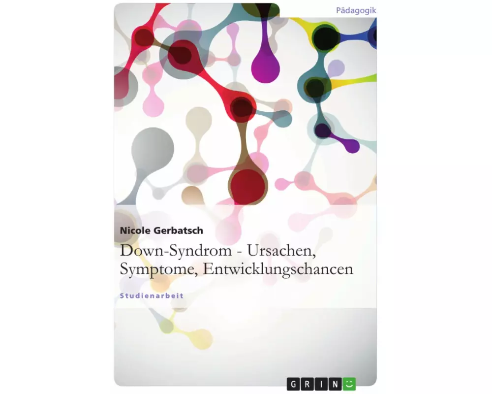Down-Syndrom - Ursachen, Symptome, Entwicklungschancen