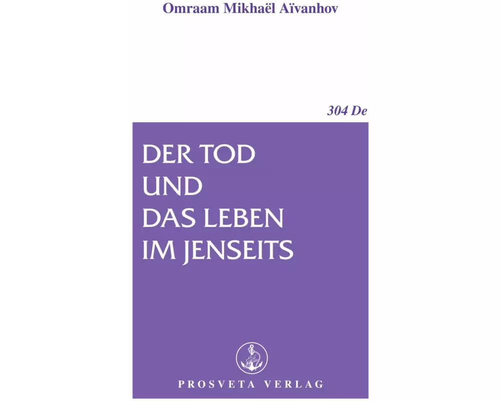 Der Tod und das Leben im Jenseits
