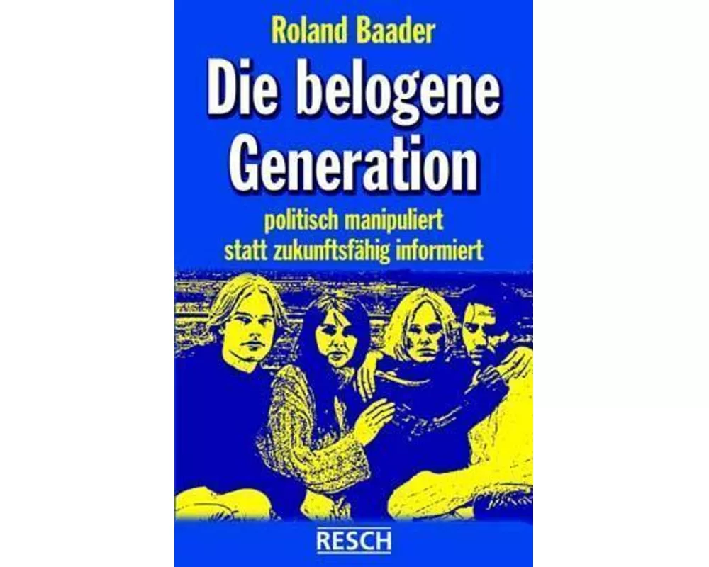 Die belogene Generation