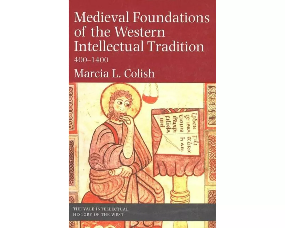 Medieval Foundations of the Western Intellectual Tradition
