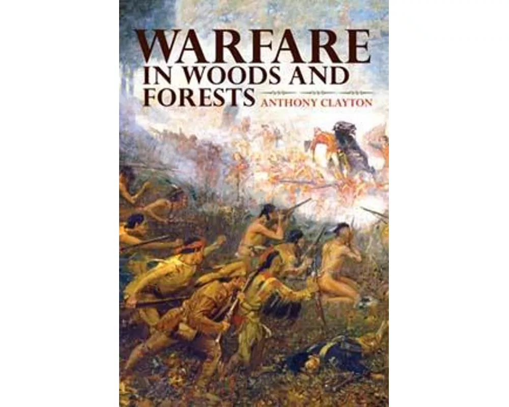 Warfare in Woods and Forests
