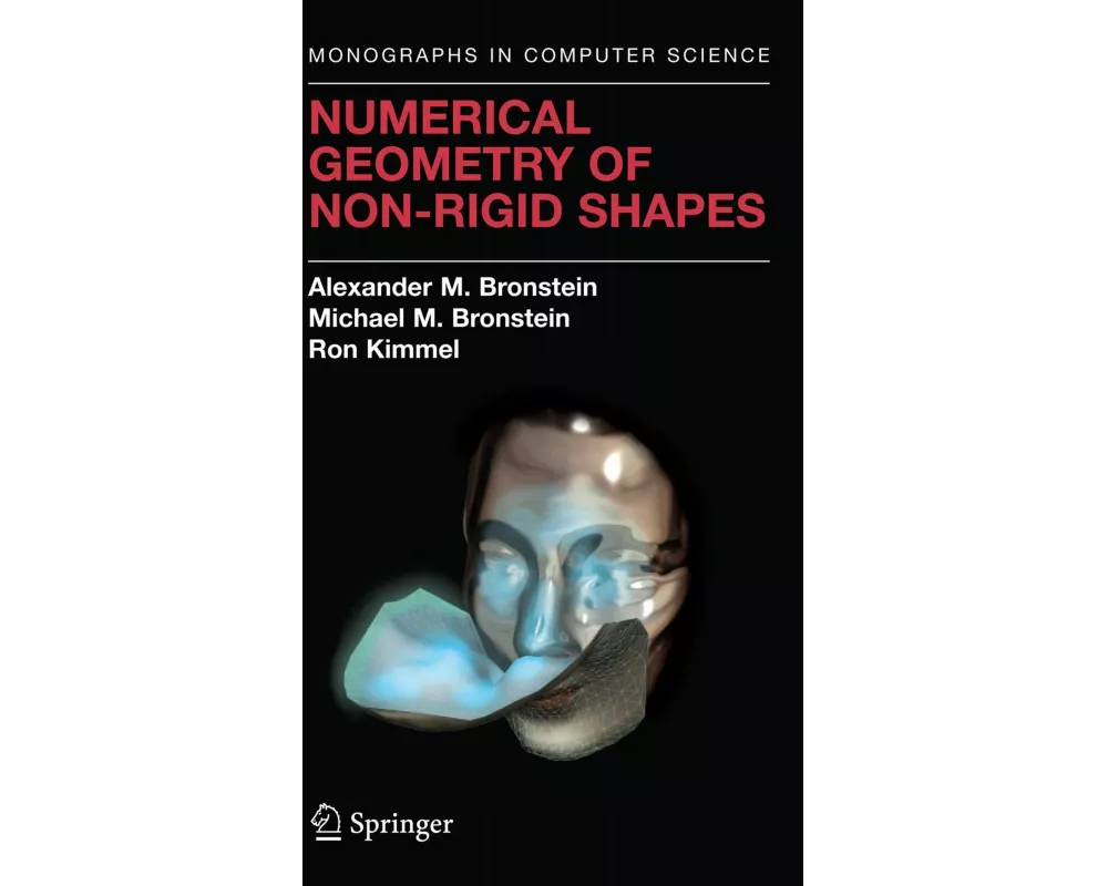 Numerical Geometry of Non-Rigid Shapes