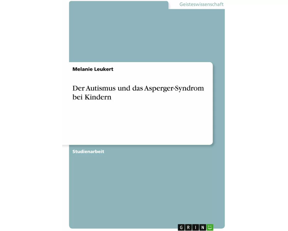 Der Autismus und das Asperger-Syndrom bei Kindern