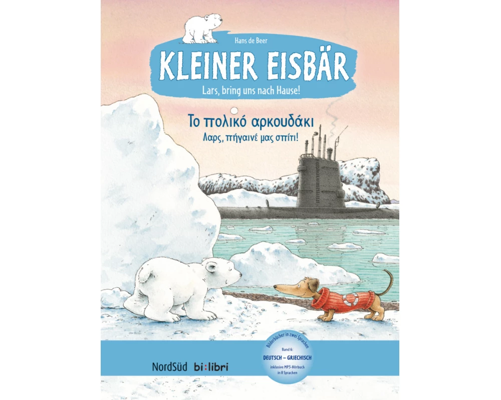 Kleiner Eisbär - Lars, bring uns nach Hause. Kinderbuch Deutsch-Griechisch