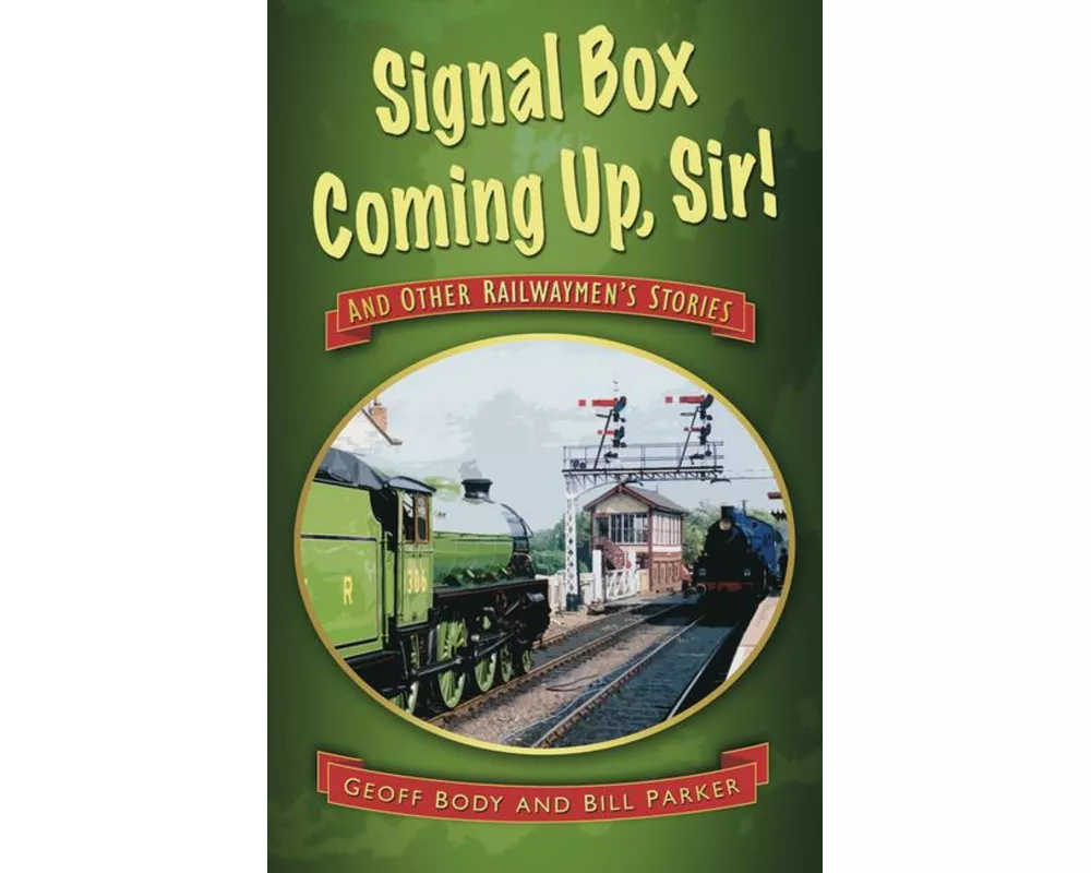 Signal Box Coming Up, Sir!