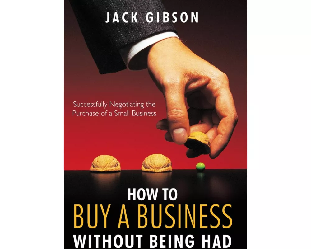 How to Buy a Business Without Being Had
