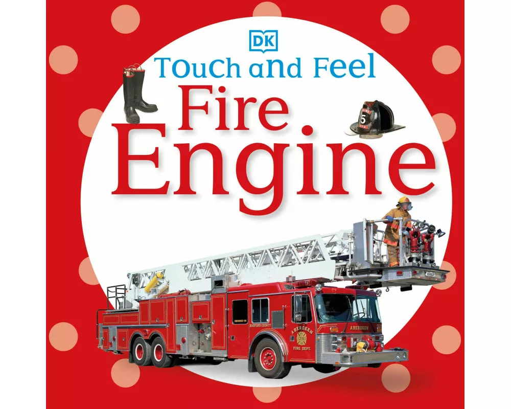 Touch and Feel: Fire Engine