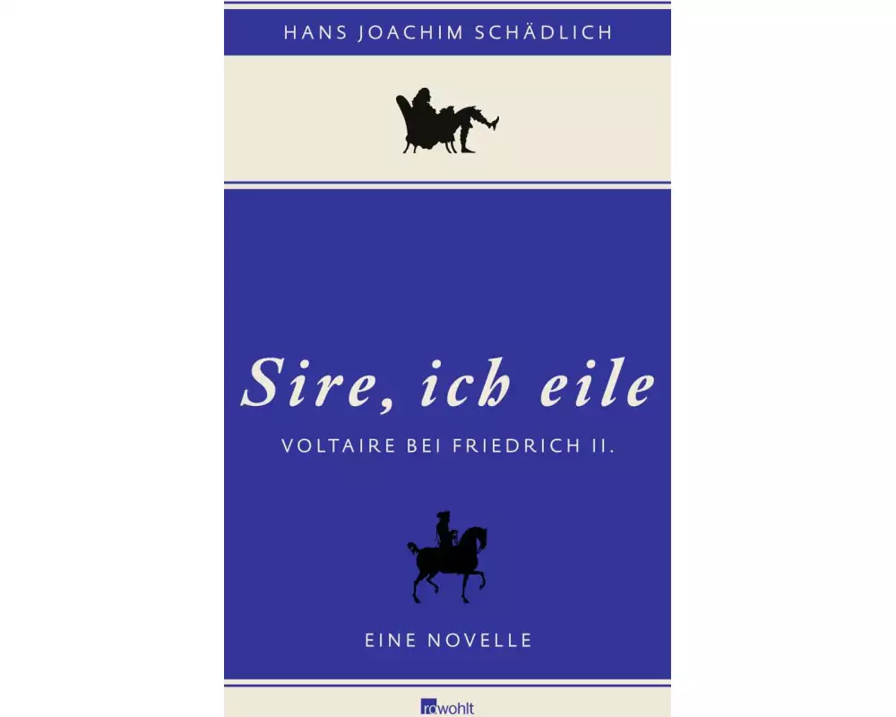 «Sire, ich eile ...»