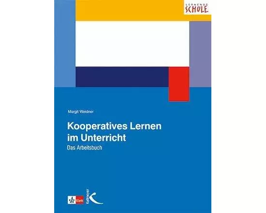 Kooperatives Lernen im Unterricht