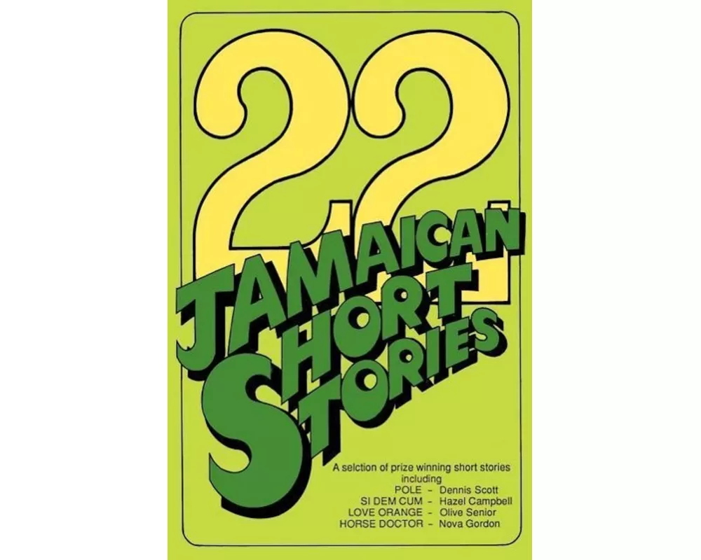 22 Jamaican Short Stories: A Selection of Prizewinning Short Stories