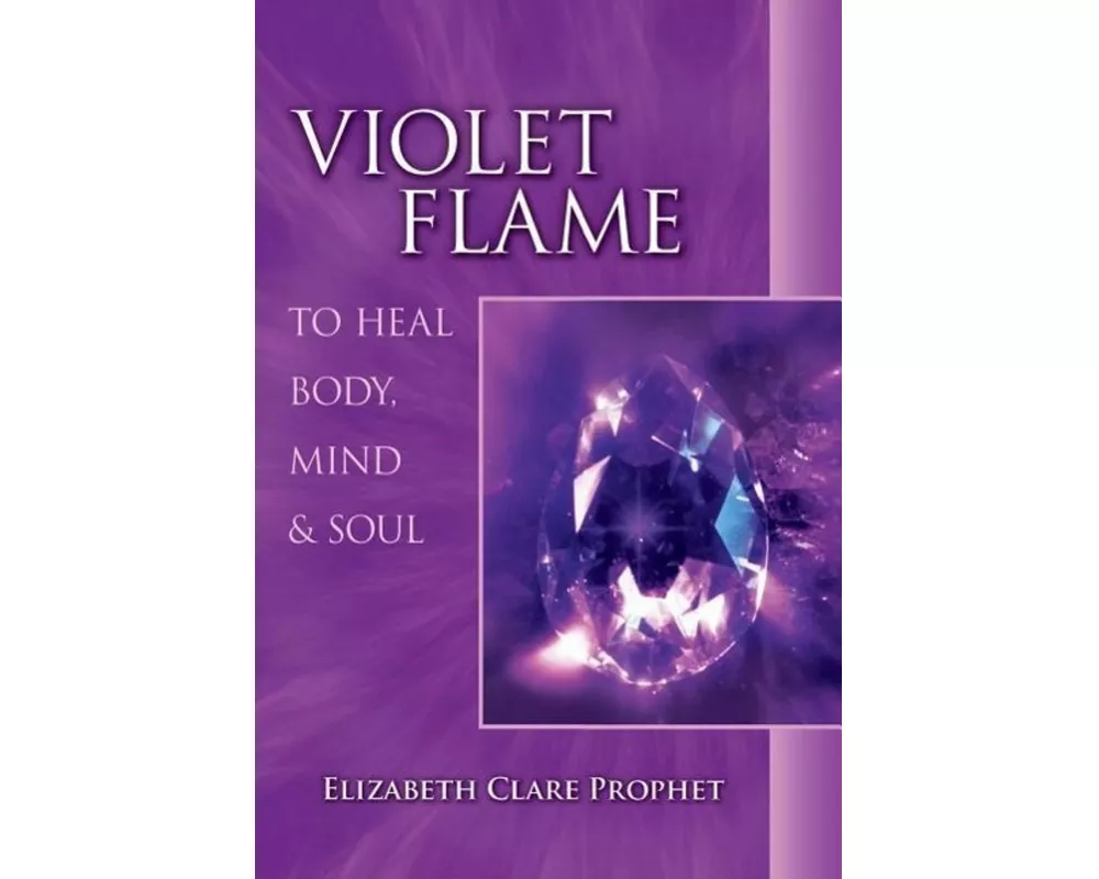Violet Flame to Heal Body, Mind and Soul