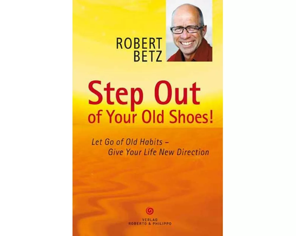 Step Out of Your Old Shoes!
