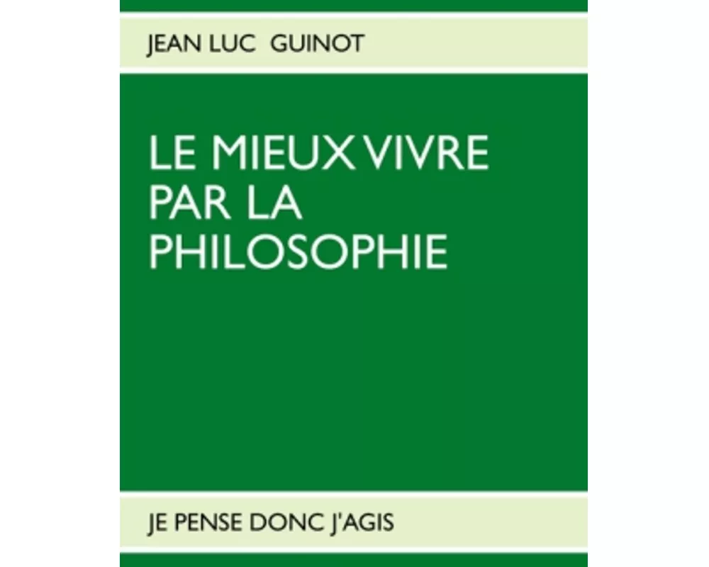 Le Mieux Vivre Par La Philosophie