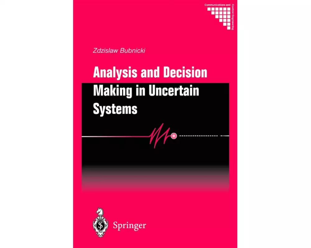 Analysis and Decision Making in Uncertain Systems