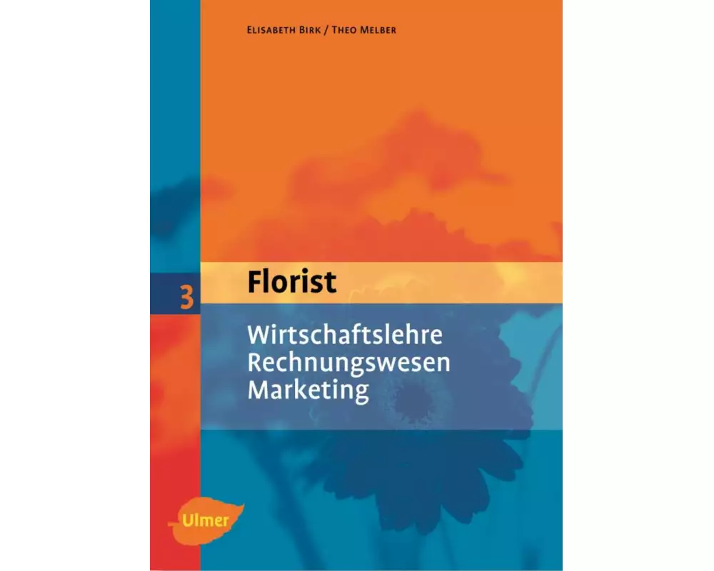 Florist 3. Wirtschaftslehre, Rechnungswesen, Marketing