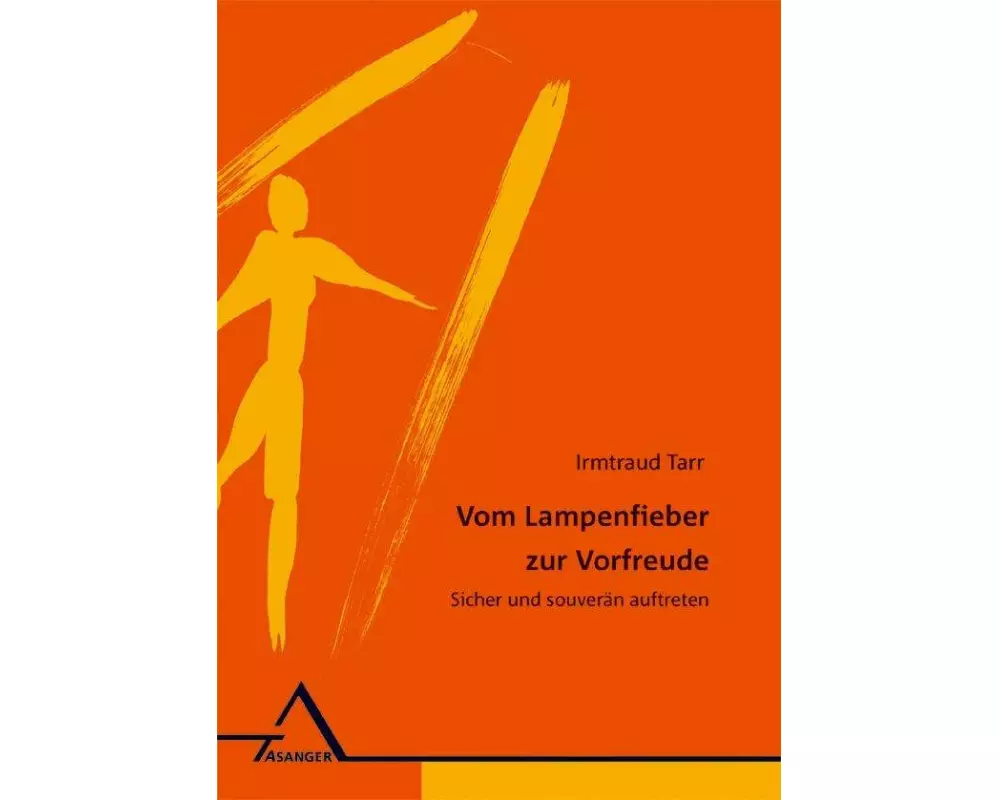 Vom Lampenfieber zur Vorfreude