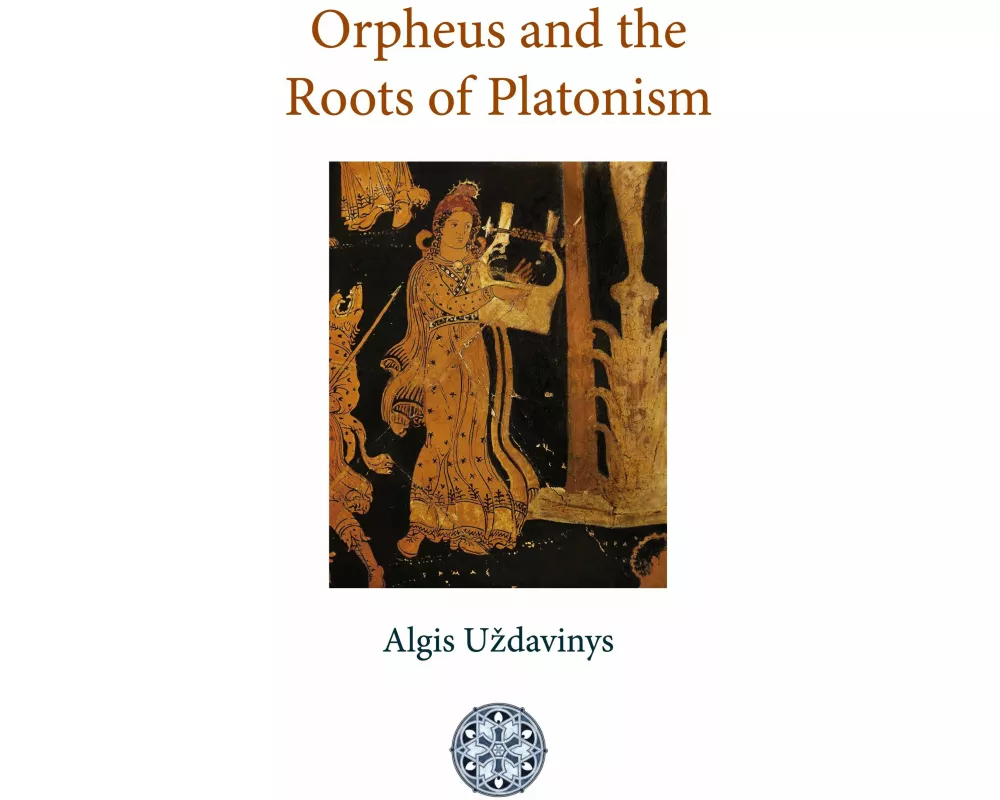 Orpheus and the Roots of Platonism