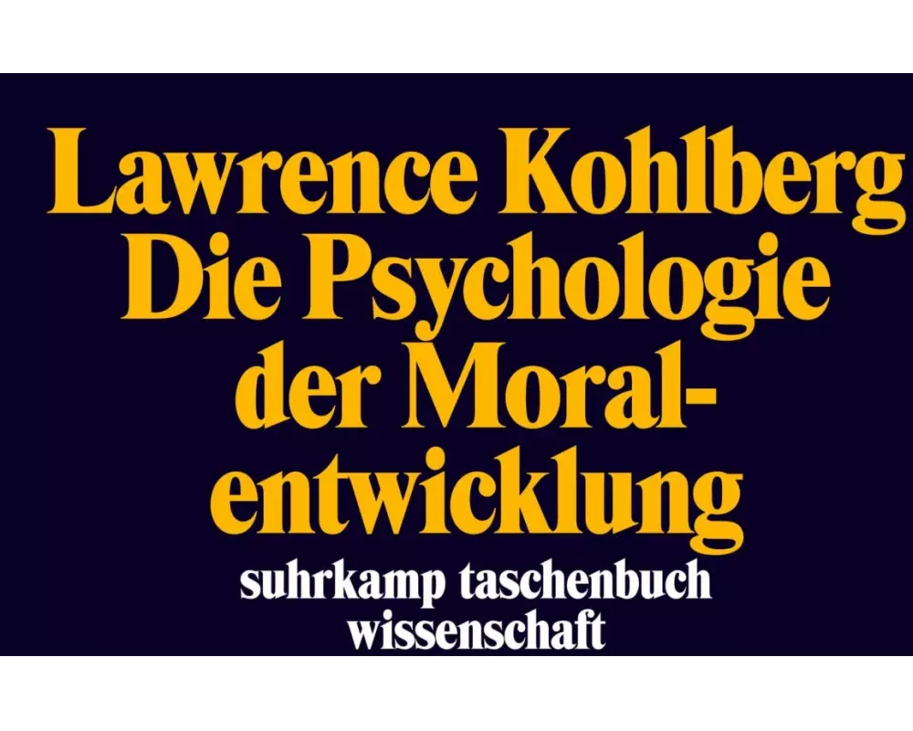 Die Psychologie der Moralentwicklung