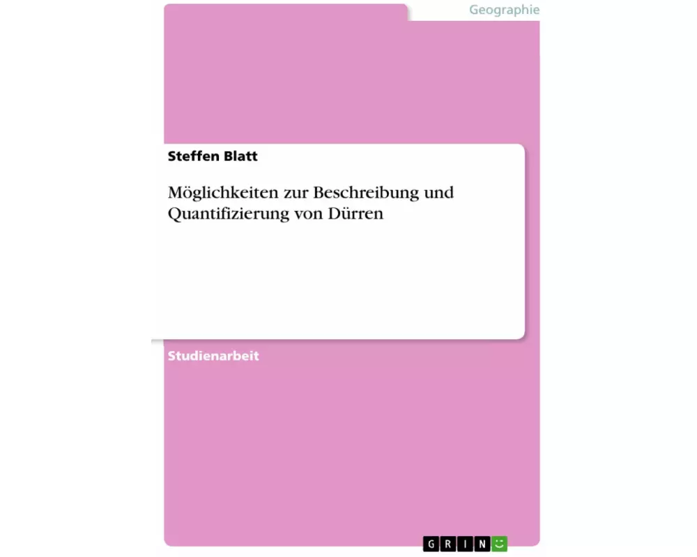 Möglichkeiten zur Beschreibung und Quantifizierung von Dürren