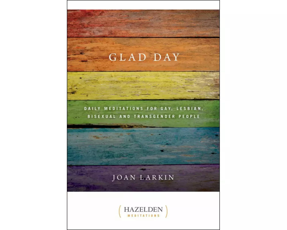 Glad Day: Daily Affirmations for Gay, Lesbian, Bisexual, and Transgender People