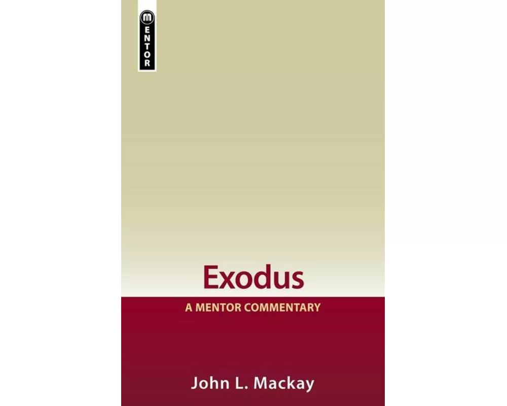 Exodus: A Mentor Commentary
