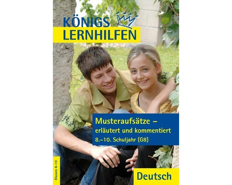 Musteraufsätze - erläutert und kommentiert. 8.-10. Klasse