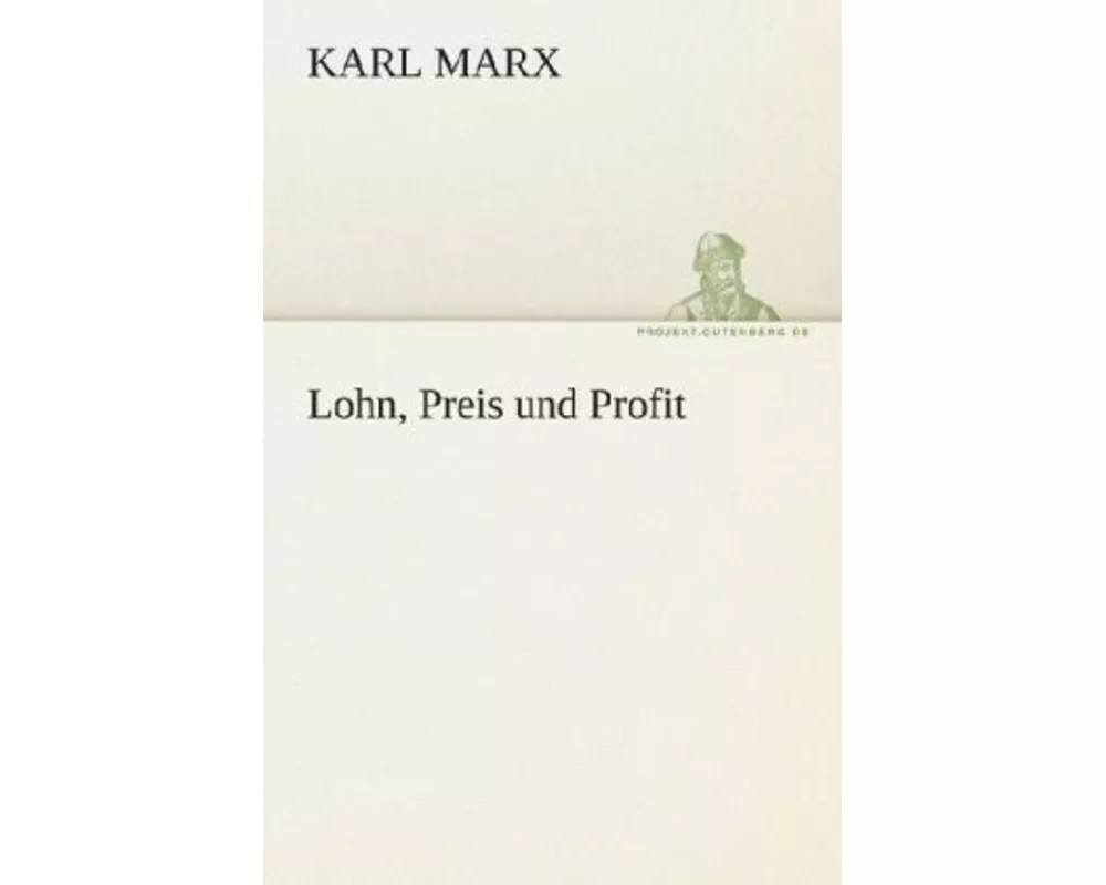 Lohn, Preis und Profit